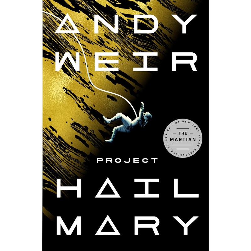 Project Hail Mary : A Novel