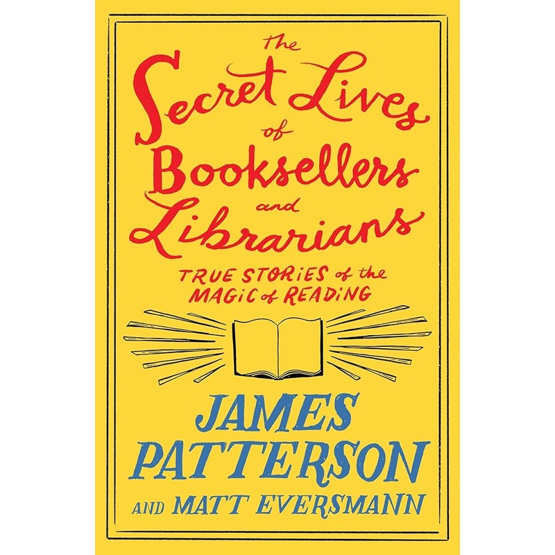 The Secret Lives of Booksellers and Librarians: Their stories are better than the bestsellers