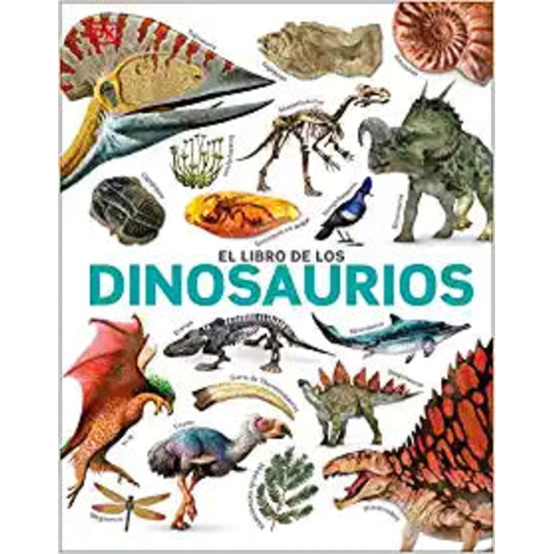 El libro de los dinosaurios (The Dinosaur Book) (DK Our World in Pictures) (Spanish Edition)