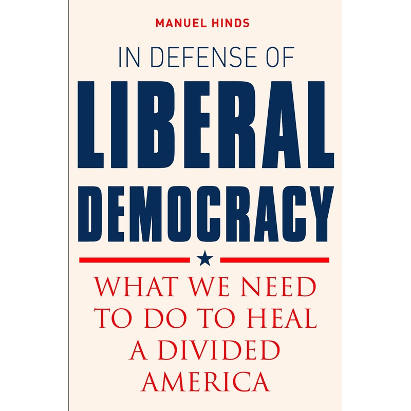 In Defense of Liberal Democracy