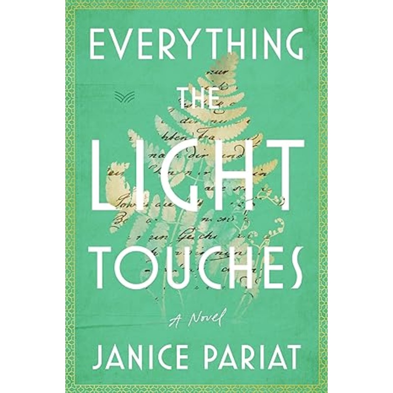 Everything the Light Touches: A Novel