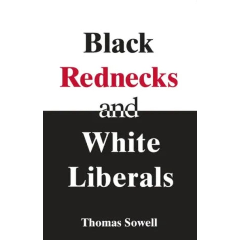 Black Rednecks & White Liberals Paperback
