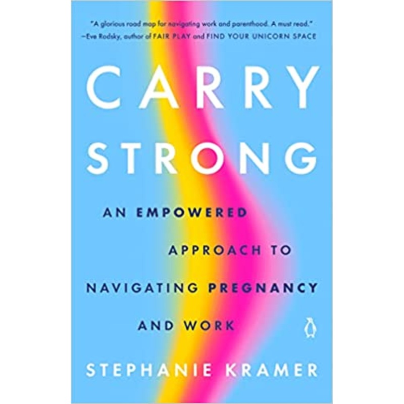 Carry Strong: An Empowered Approach to Navigating Pregnancy and Work
