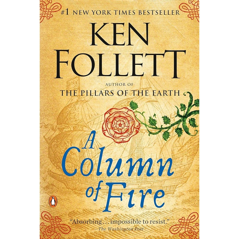 A Column of Fire: A Novel (Kingsbridge)