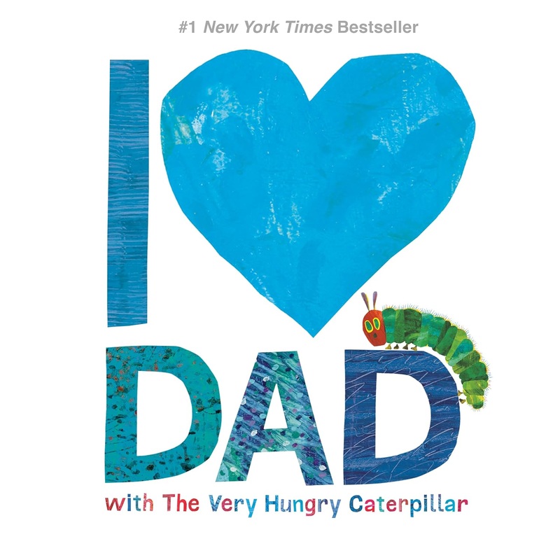 I Love Dad with the Very Hungry Caterpillar Hardcover