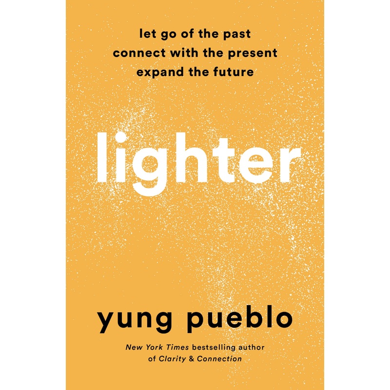 Lighter: Let Go of the Past, Connect with the Present, and Expand the Future Hardcover