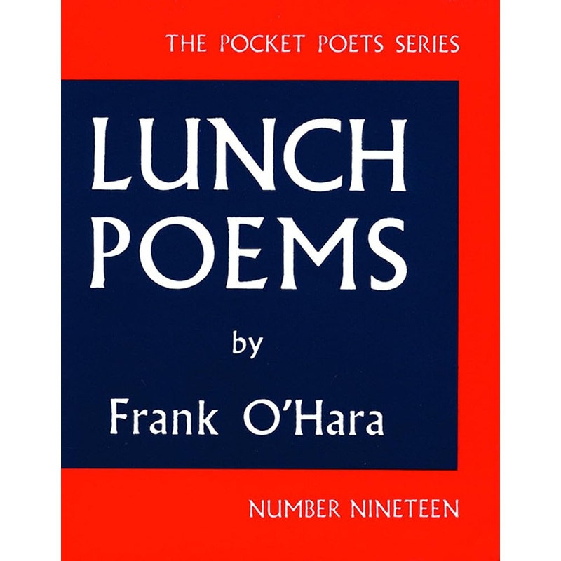 Lunch Poems (City Lights Pocket Poets Series)