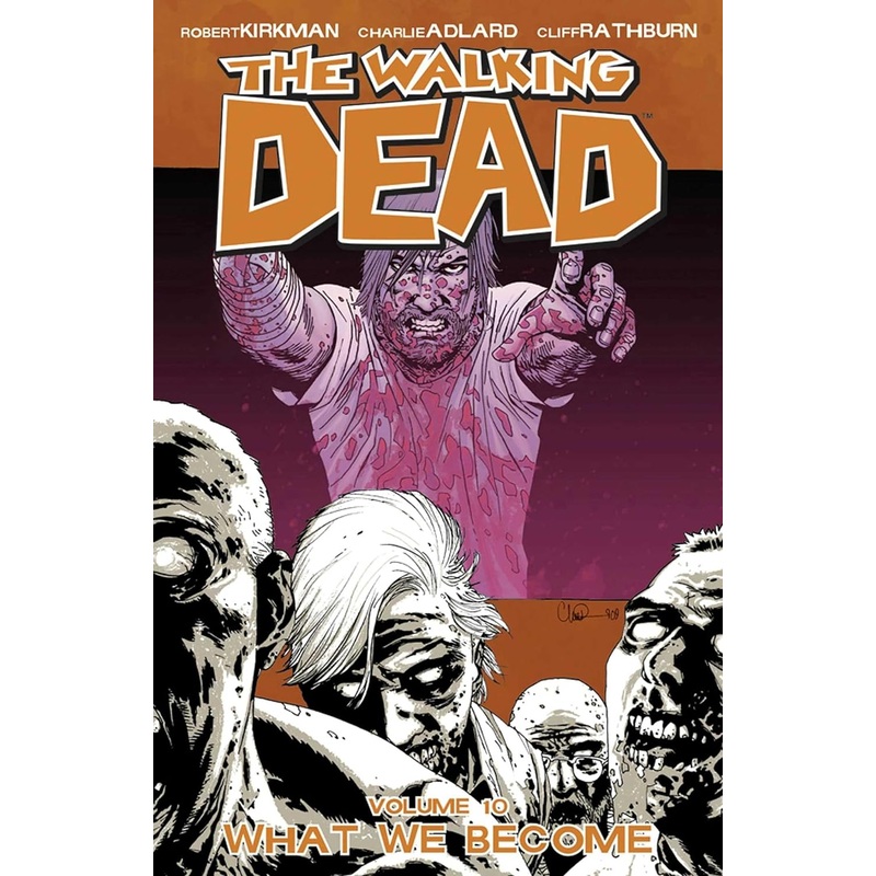 The Walking Dead Volume 10: What We Become – Backorder Paperback
