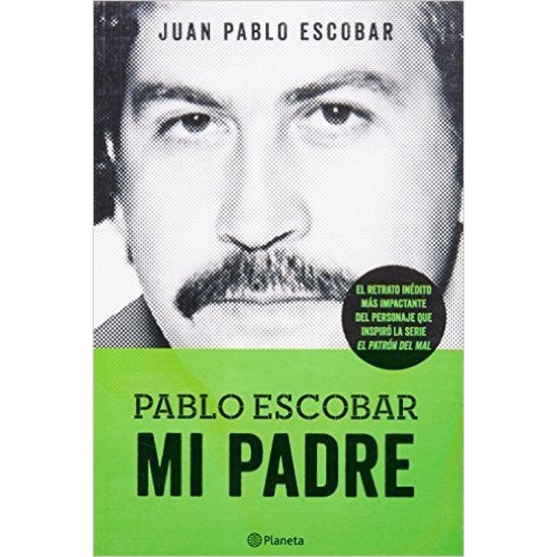 PABLO ESCOBAR: MI PADRE