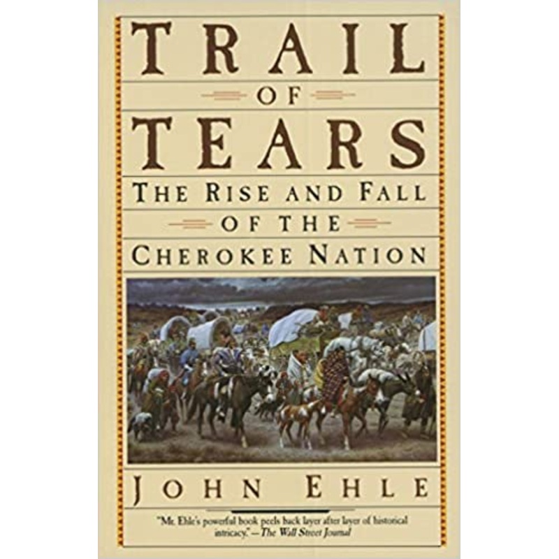 Trail of Tears The Rise and Fall of the Cherokee Nation
