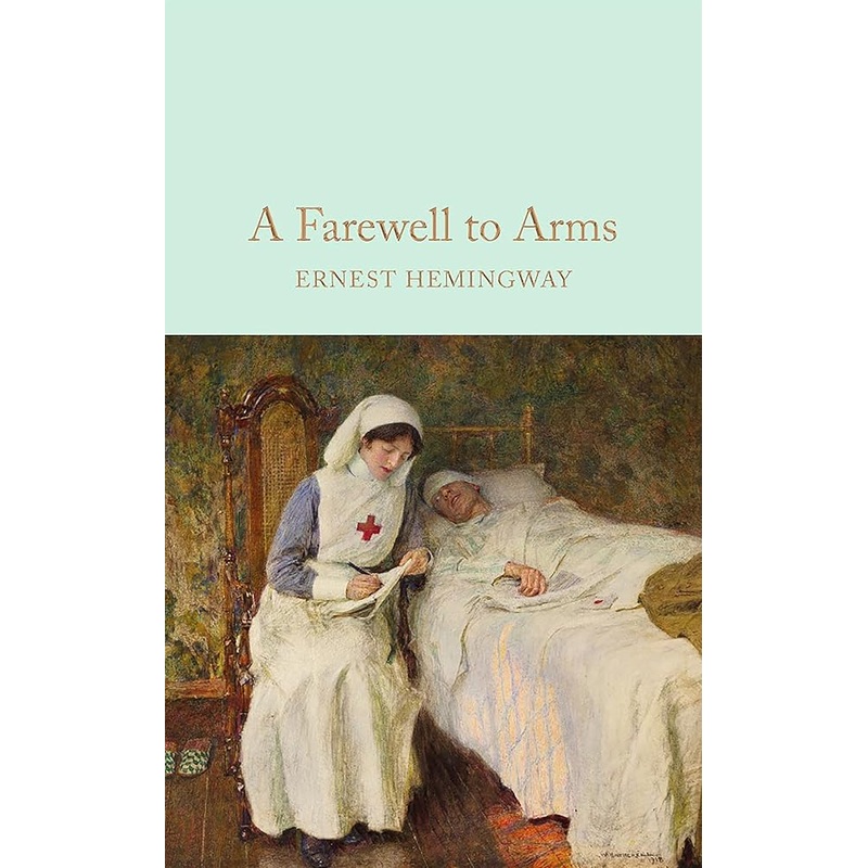 A Farewell To Arms (Macmillan Collector’s Library)