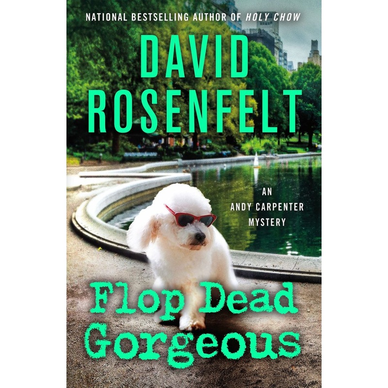 Flop Dead Gorgeous: An Andy Carpenter Mystery Hardcover