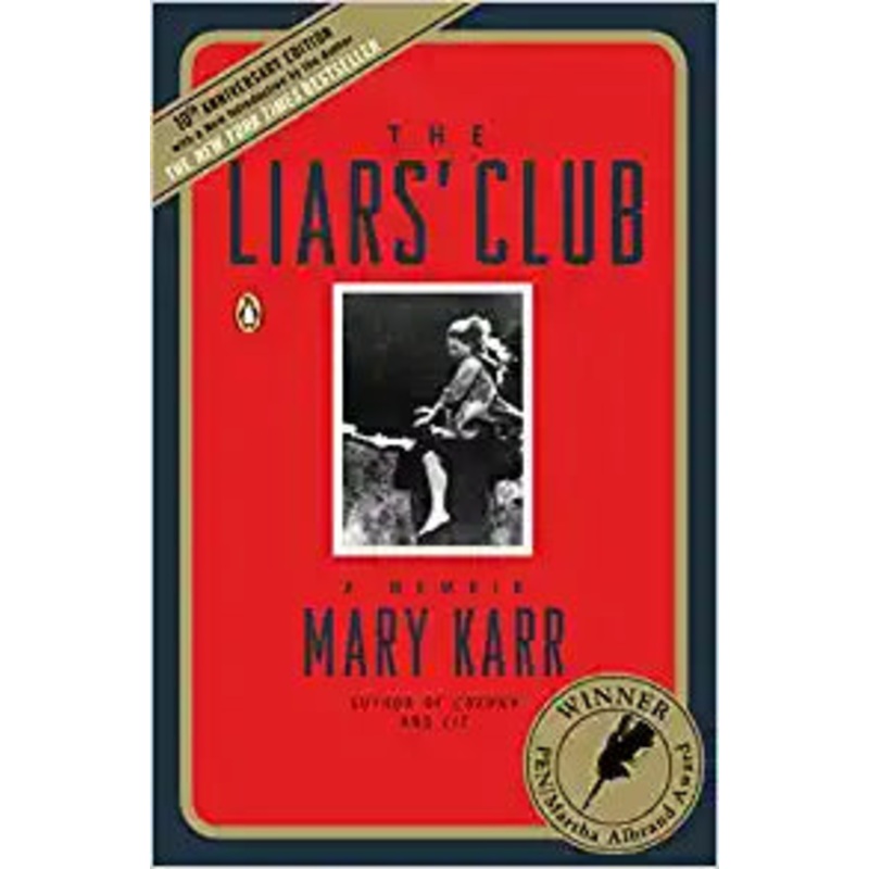 The Liars’ Club: A Memoir