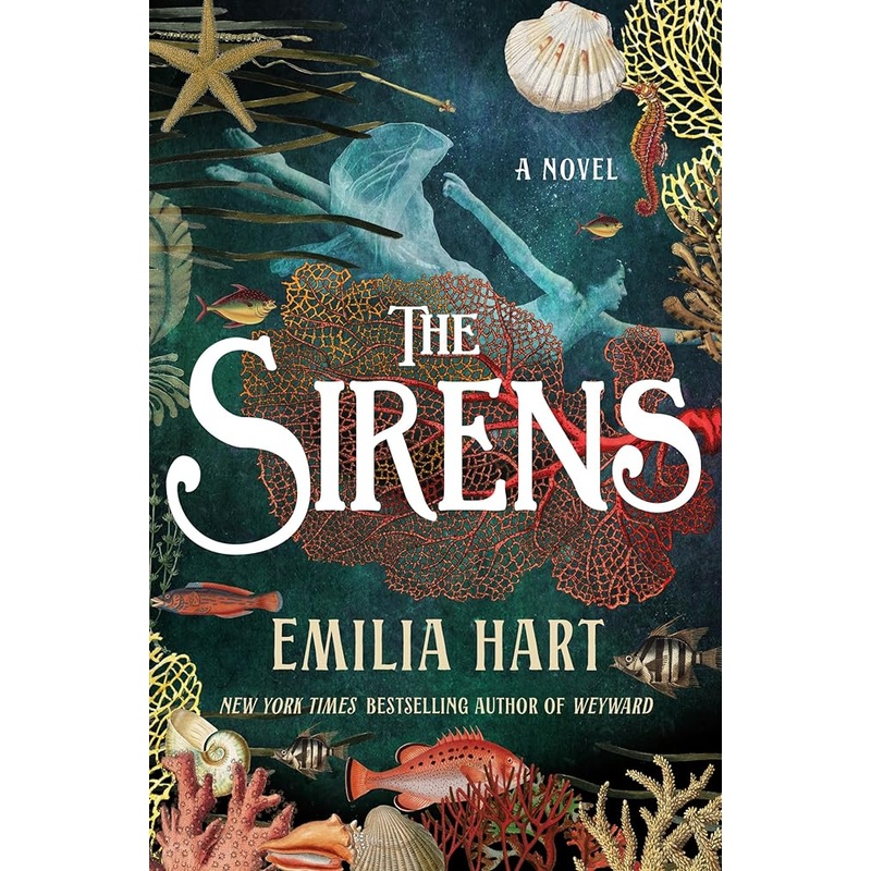 The Sirens: A Novel by Emilia Hart