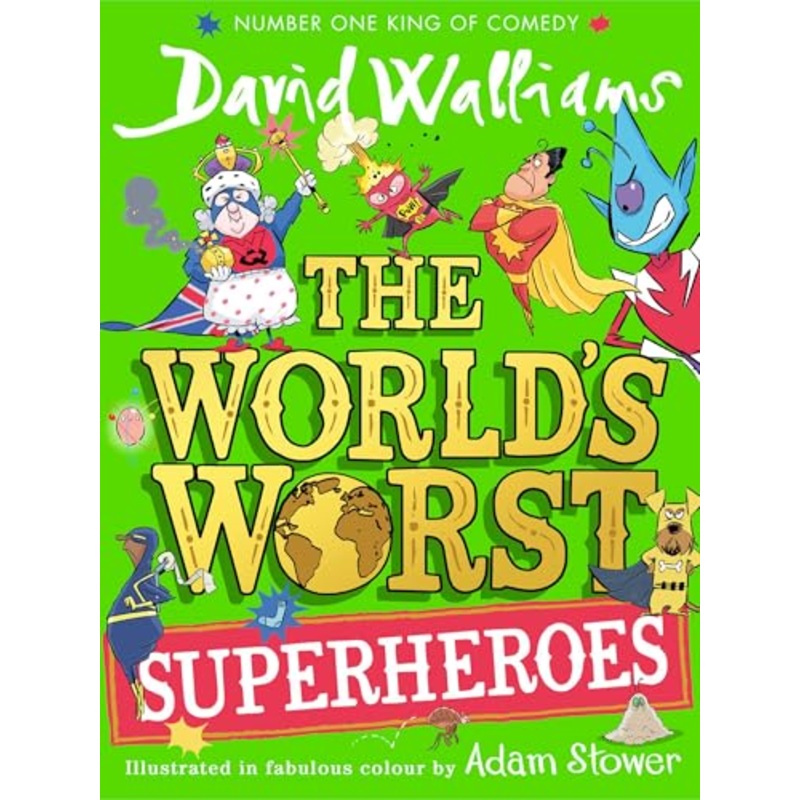 The World’s Worst Superheroes: A super new illustrated book of stories for kids, the latest from the bestselling author of Super Sleuth