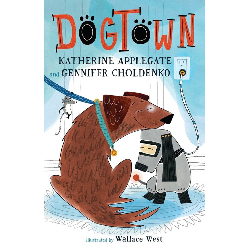 Dogtown by Katherine Applegate & Gennifer Choldenko
