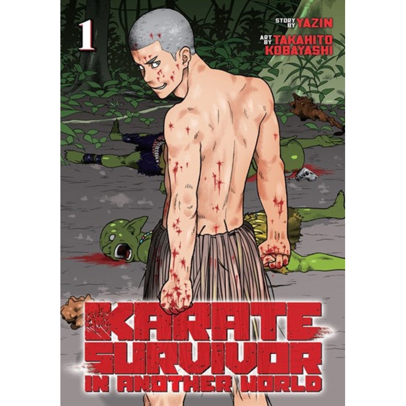 KARATE SURVIVOR IN ANOTHER WORLD (MANGA) VOL. 1