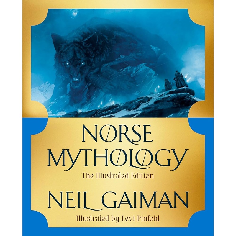 Norse Mythology: The Illustrated Edition