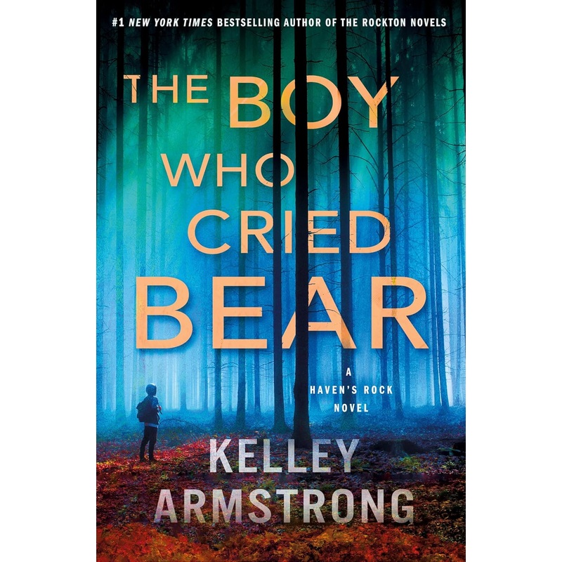 The Boy Who Cried Bear: A Haven’s Rock Novel Hardcover