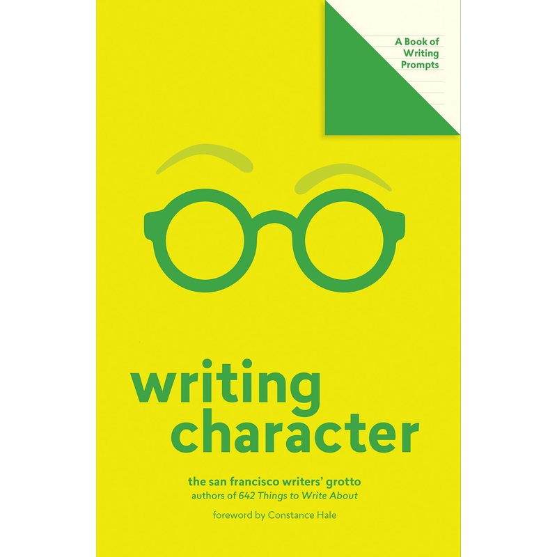 WRITING CHARACTER (The San Francisco Writers’ Grotto)