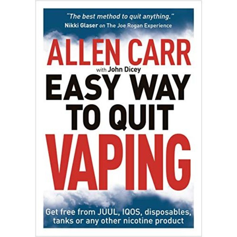 Allen Carr’s Easy Way to Quit Vaping: Get Free from JUUL, IQOS, Disposables, Tanks or any other Nicotine Product