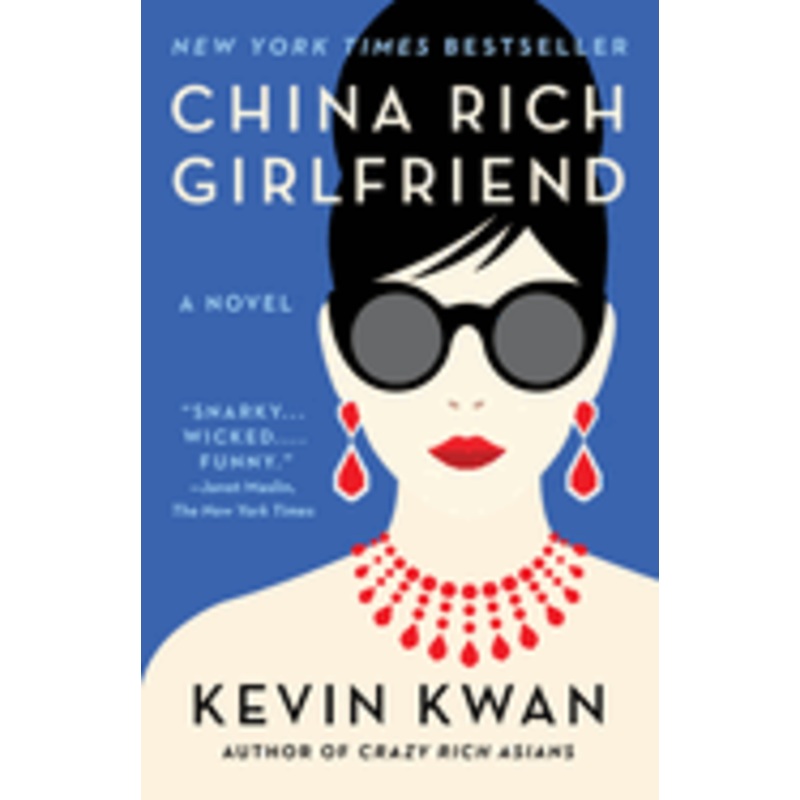 China Rich Girlfriend by Kevin Kwan