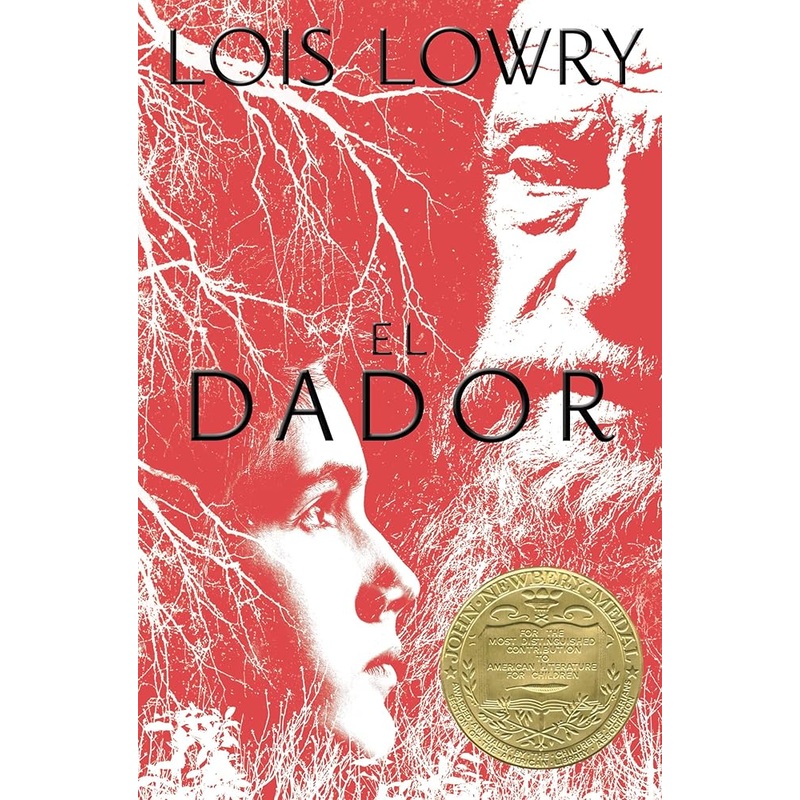 El dador: The Giver (Spanish Edition), A Newbery Award Winner (Giver Quartet)