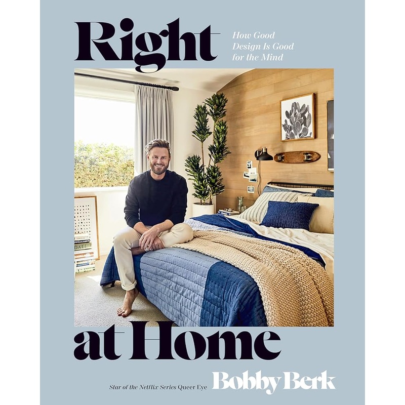 Right at Home: How Good Design Is Good for the Mind: An Interior Design Book