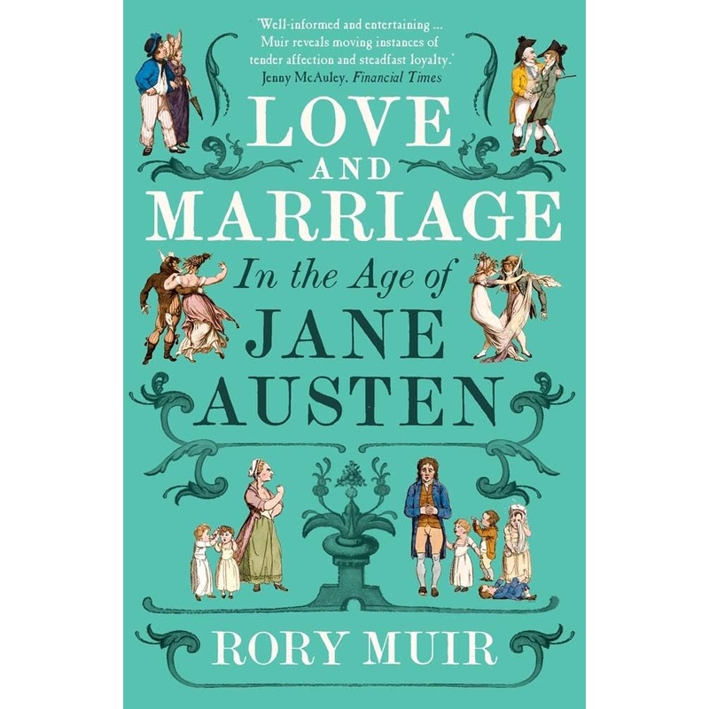 Love and Marriage in the Age of Jane Austen