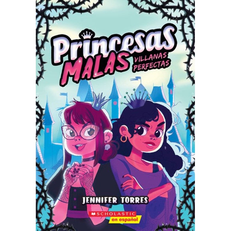 Princesas malas #1: Villanas perfectas (Bad Princesses #1: Perfect Villains)