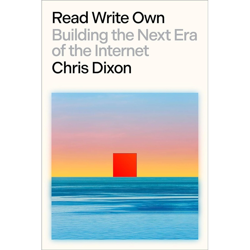 Read Write Own: Building the Next Era of the Internet Hardcover