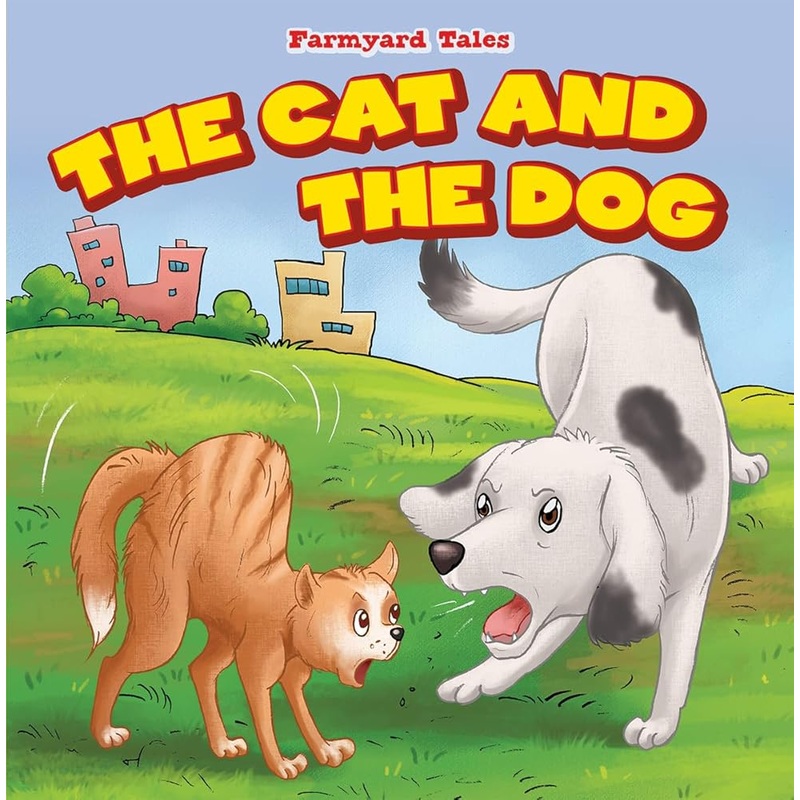 The Cat and the Dog (Farmyard Tales)