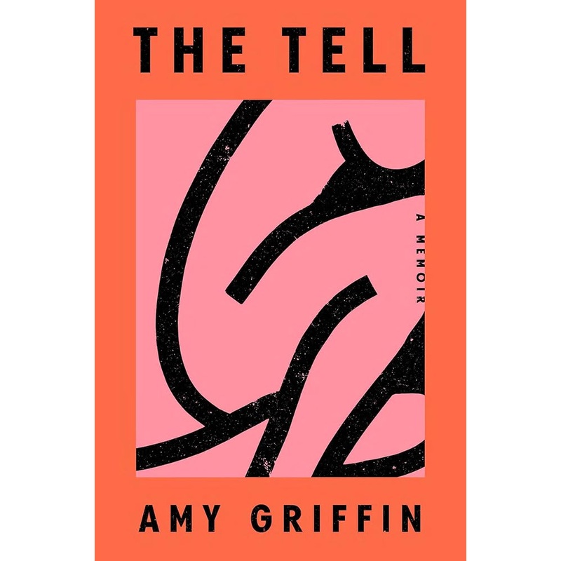 The Tell: A Memoir