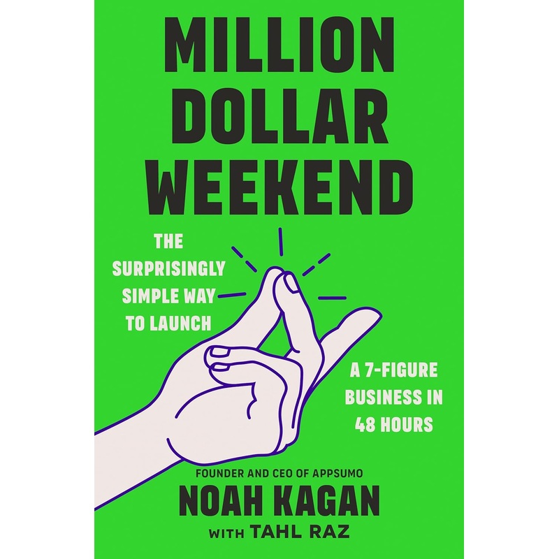 Million Dollar Weekend: The Surprisingly Simple Way to Launch a 7-Figure Business in 48 Hours Hardcover