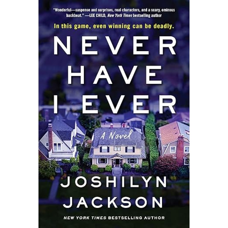 Never Have I Ever: A Novel by Joshilyn Jackson