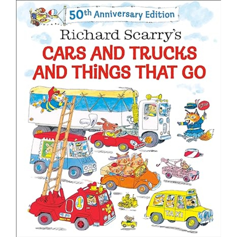 Richard Scarry’s Cars and Trucks and Things That Go: 50th Anniversary Edition