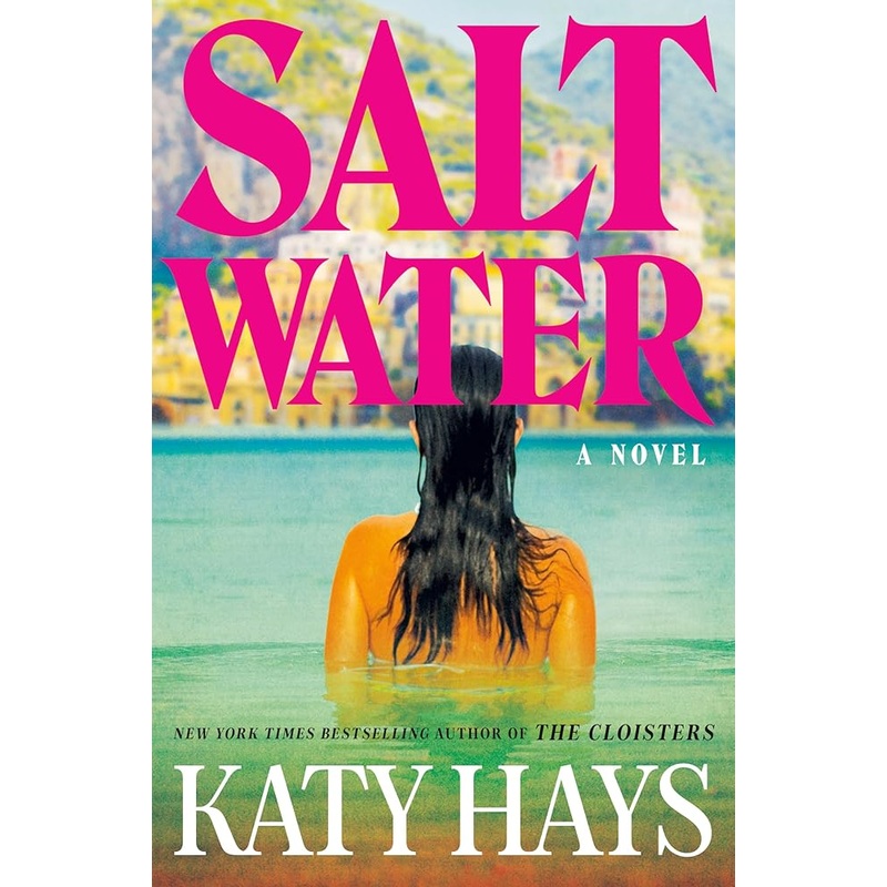 Saltwater: A Novel by Katy Hays