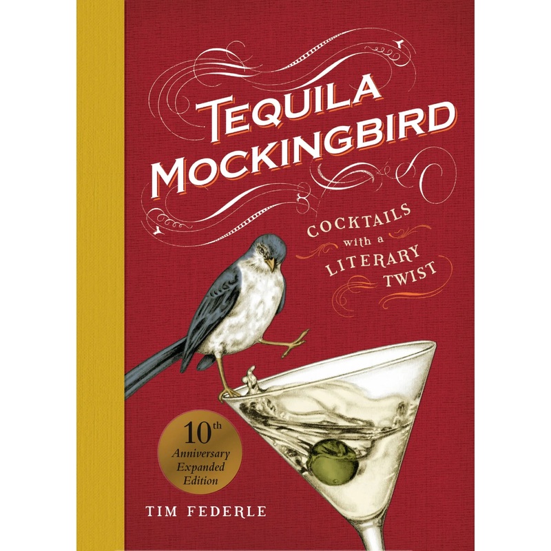 Tequila Mockingbird: 10th Anniversary Expanded Edition