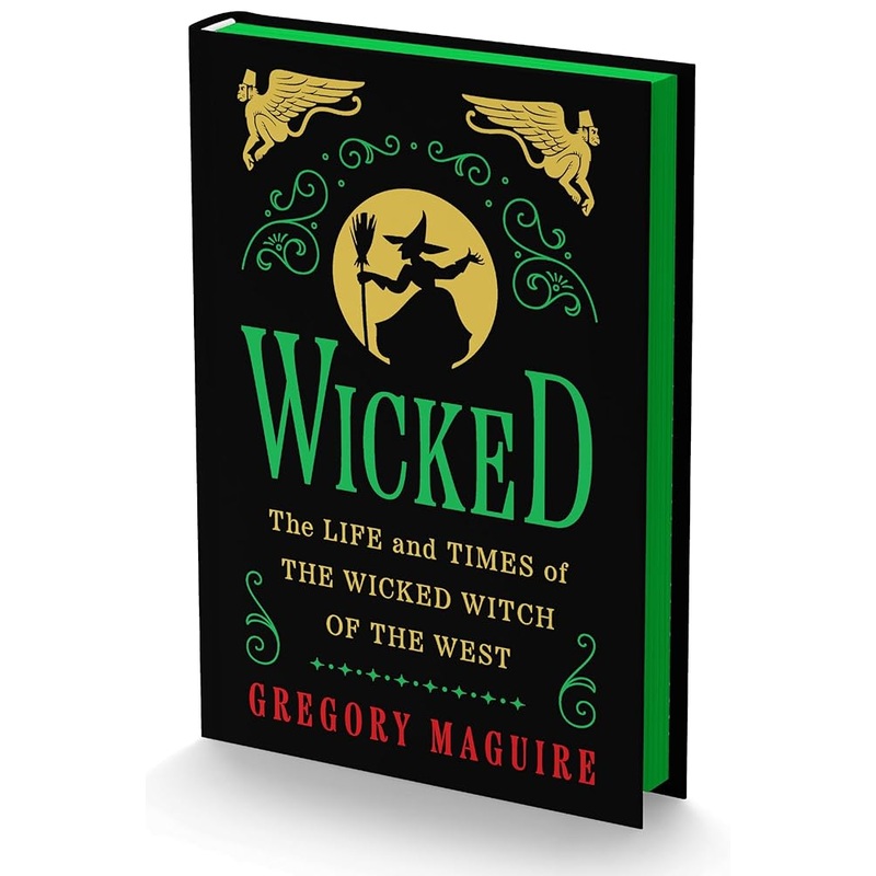 Wicked Collectors Edition: The Inspiration for the Smash Broadway Musical and the Upcoming Major Motion Picture by Gregory Maguire