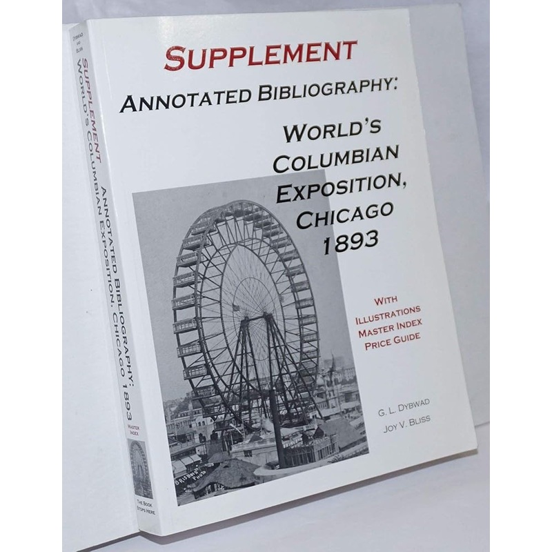 Annotated Bibliography, World’s Columbian Exposition, Chicago 1893: Supplement