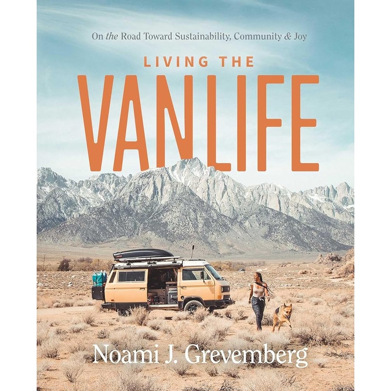 Living the Vanlife: On the Road Toward Sustainability, Community, and Joy