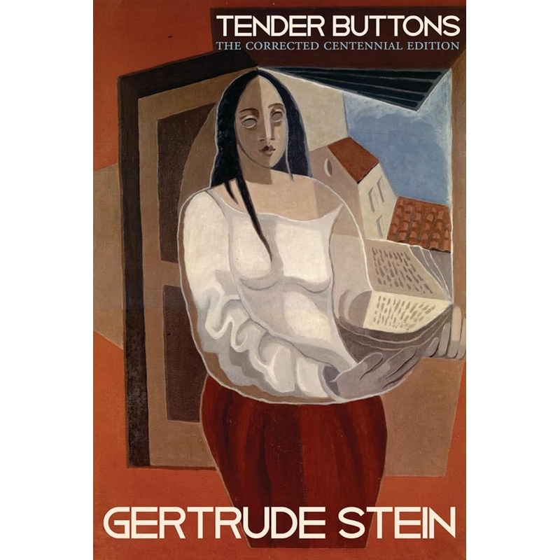 Tender Buttons: The Corrected Centennial Edition