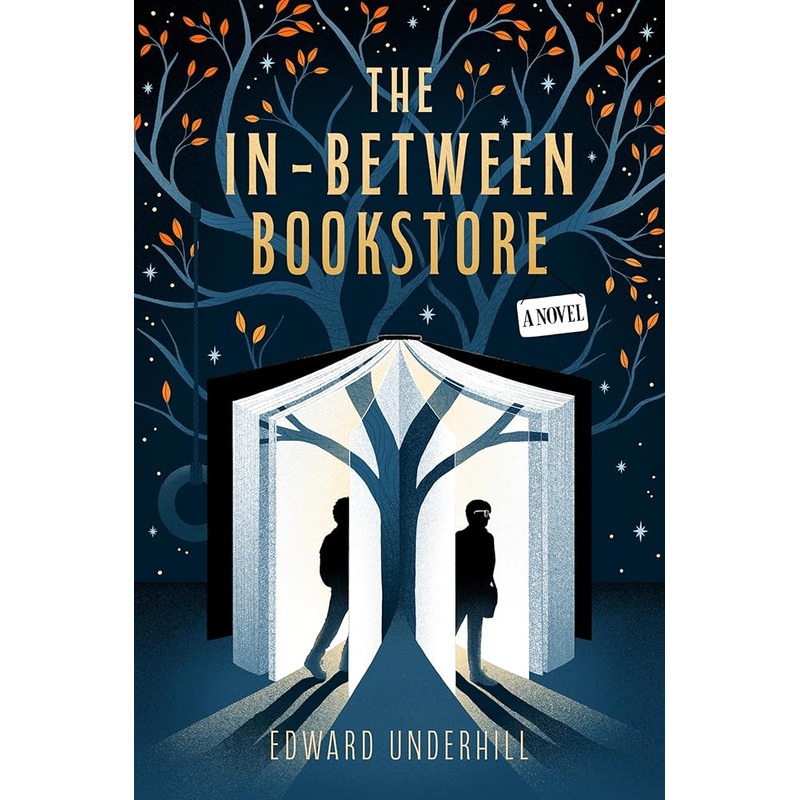 The In-Between Bookstore: A Novel by Edward Underhill