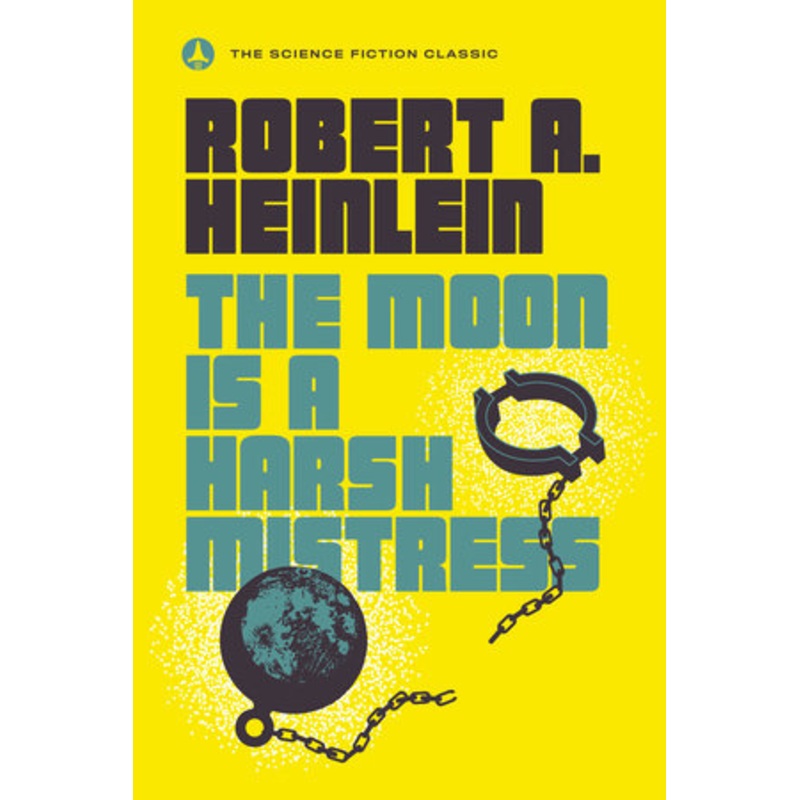 The Moon Is a Harsh Mistress