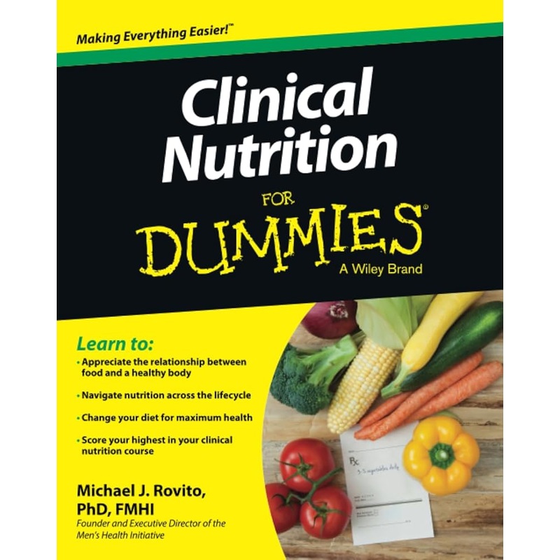 Clinical Nutrition For Dummies by Michael J. Rovito