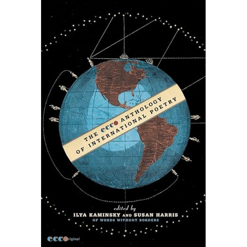 The Ecco Anthology of International Poetry