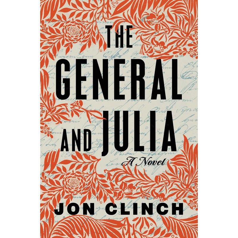 The General and Julia: A Novel Hardcover