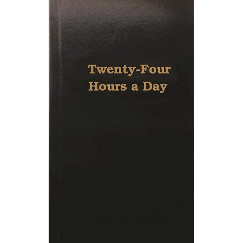 Twenty Four Hours a Day