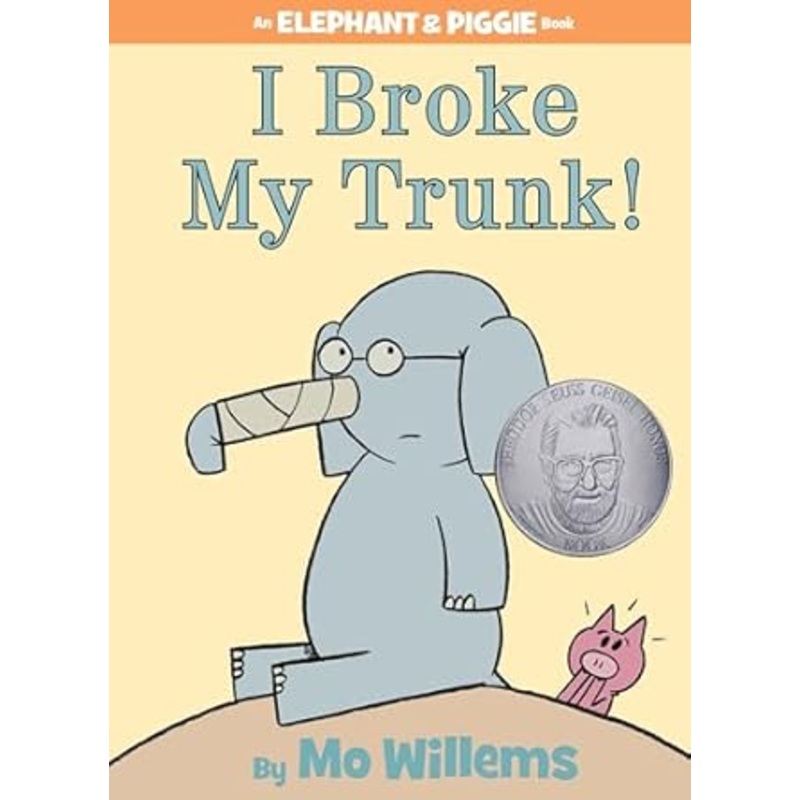 An Elephant and PIggie Book: I Broke My Trunk by Mo Willems