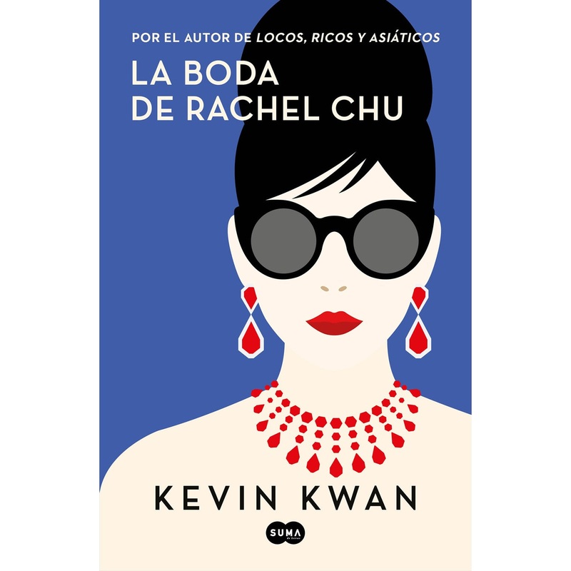 LA BODA DE RACHEL CHU (CHINA RICH GIRLFRIEND)